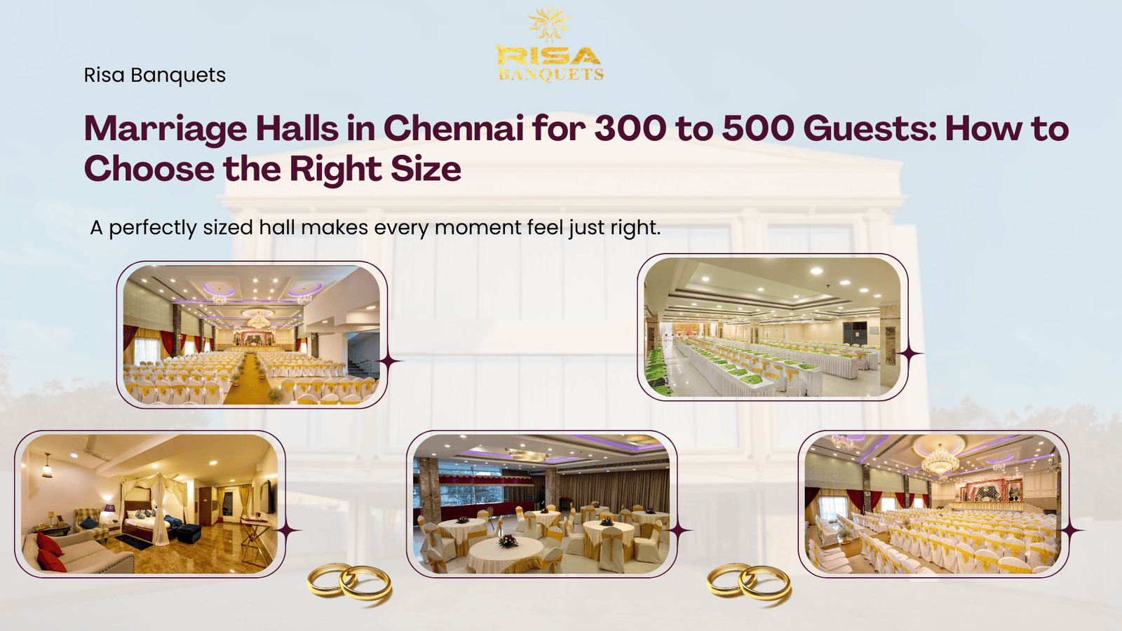 Marriage Halls in Chennai for 300 to 500 Guests: How to Choose the Right Size